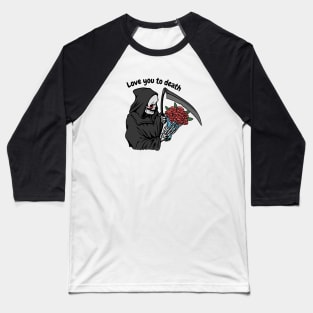 Valentine's Day: Love you to death Baseball T-Shirt